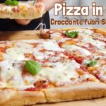 Come Ottenere una Pizza Croccante