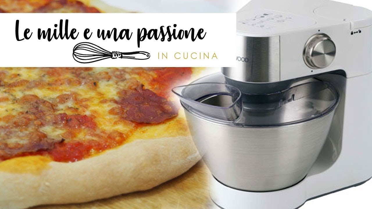 Ricetta Pizza Kenwood Prospero